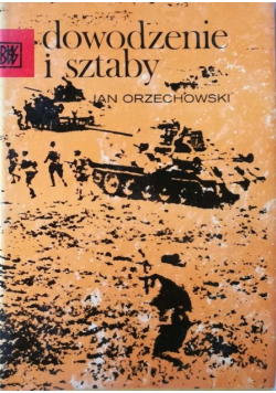 Dowodzenie i sztaby Tom I