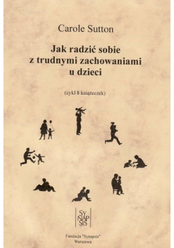 Jak radzić sobie z trudnymi zachowaniami u dzieci