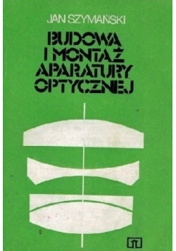 Budowa i montaż Aparatury Optycznej