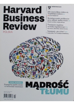 Harvard Business Review Polska Nr 10 / 13 Mądrość tłumu