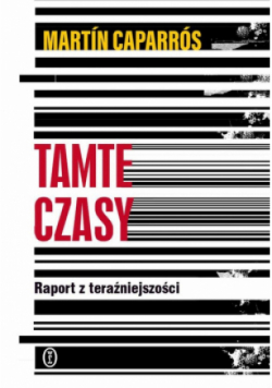 Tamte czasy. Raport z teraźniejszości