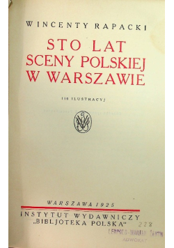 Sto lat sceny polskiej w Warszawie 1925 r.