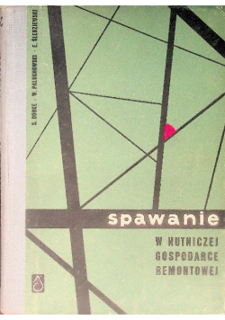 Spawanie w hutniczej gospodarce remontowej