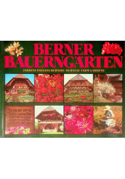 Berner Bauerngarten Jardins Paysans Bernois