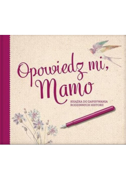 Opowiedz mi, Mamo