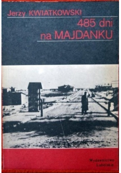 485 dni na Majdanku
