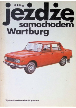 Jeżdżę samochodem Wartburg