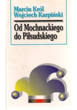 Od Mochnackiego do Piłsudskiego
