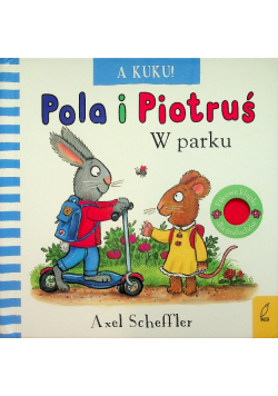 Pola i Piotruś. A kuku! W parku