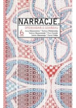 Narracje 6 opowiadań o gdańsku
