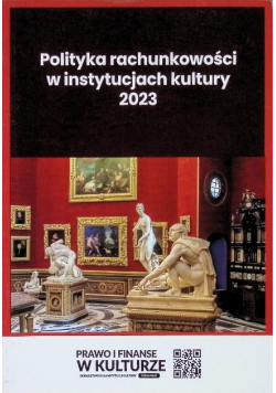 Polityka rachunkowości w instytucjach kultury 2023