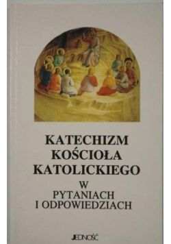 Katechizm Kościoła Katolickiego w pytaniach i odpowiedziach