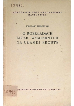 O rozkładach liczb wymiernych na ułamki proste