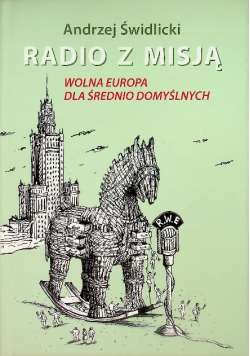 Radio z misją. Wolna Europa dla średnio domyślnych