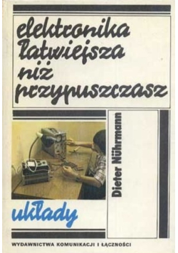 Elektronika łatwiejsza niż przypuszczasz Układy