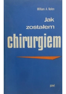 Jak zostałem chirurgiem