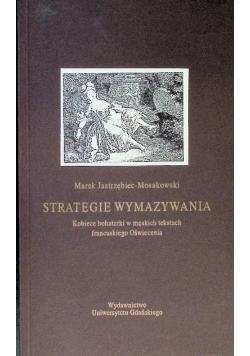 Strategie wymazywania Kobiece bohaterki w męskich