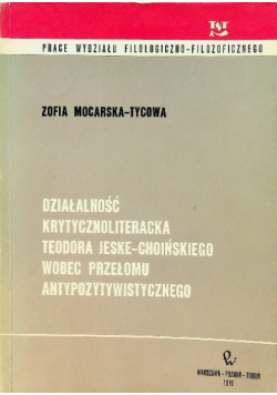 Działalność krytycznoliteracka Teodora - Choińskiego wobec przełomu antypozytywistycznego