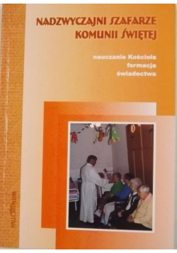 Nadzwyczajni szafarze Komunii Świętej