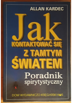 Jak kontaktować się z tamtym światem