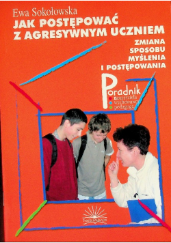 Jak postępować z Agresywnym uczniem