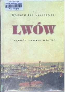 Lwów legenda zawsze wierna