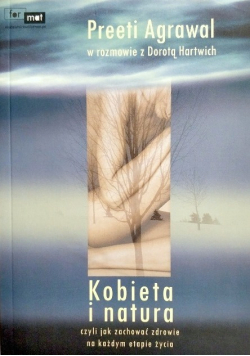 Kobieta i natura czyli jak zachować zdrowie na każdym etapie życia