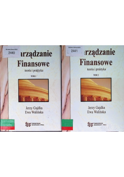 Zarządzanie finansowe teoria i praktyka Tom I i II