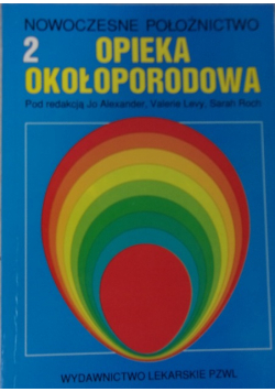 Opieka okołoporodowa Tom II