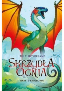 Skrzydła ognia Księga 3 Ukryte królestwo