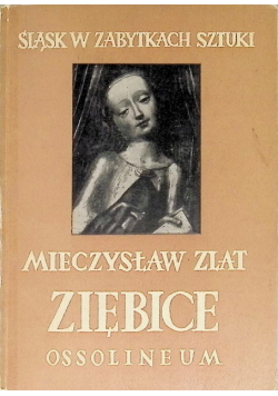 Śląsk w zabytkach sztuki Ziębice
