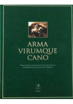 Arma virumque cano. Profesorowi Zdzisławowi Żygulskiemu...