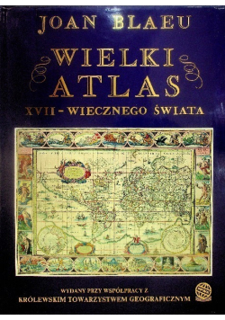 Wielki Atlas XVII  -  wiecznego Świata