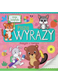 Moja kaligrafia. Piszę wyrazy. Zeszycik z rowkami