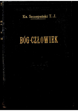 Bóg człowiek w opisie Ewangelistów 1924 r.