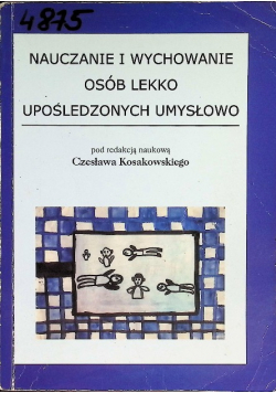 Nauczanie i wychowanie osób lekko upośledzonych umysłowo