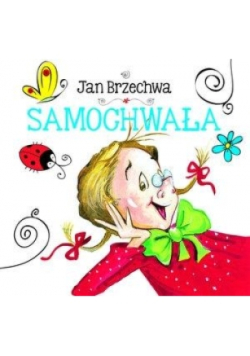 Biblioteczka niedźwiadka. Samochwała