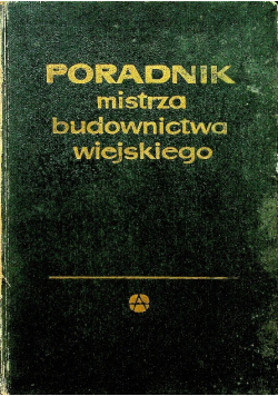 Poradnik mistrza budownictwa wiejskiego