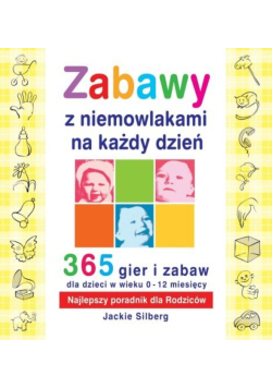 Zabawy z niemowlakami na każdy dzień