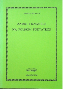 Zamki i kasztele na polskim Podtatrzu