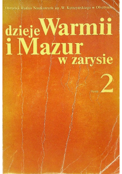 Dzieje Warmii i Mazur w zarysie Tom 2