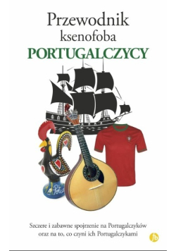Przewodnik ksenofoba. Portugalczycy