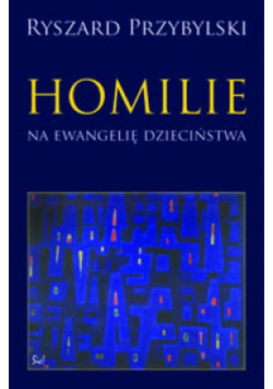 Homilie na ewangelię dzieciństwa