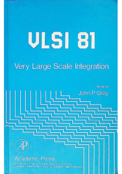 Vlsi 81: Very Large Scale Integration
