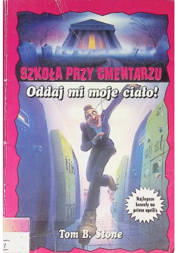 Szkoła przy cmentarzu Oddaj mi moje ciało