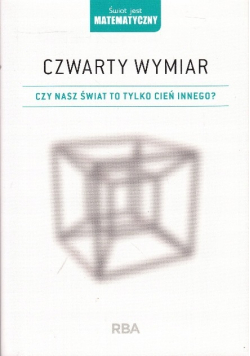 Świat jest matematyczny Tom 12 Czwarty Wymiar