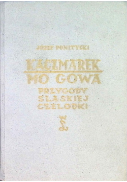 Kaczmarek Mo Gowa. Przygody śląskiej czelodki