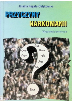 Przyczyny narkomanii: wyjaśnienia teoretyczne