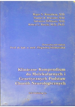 Kliniczne kompendium do molekularnych i Genetycznych Podstaw chorób neurologicznych