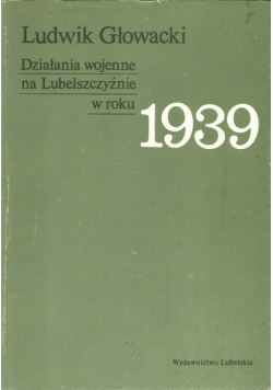 Działania wojenne na Lubelszczyźnie w roku 1939